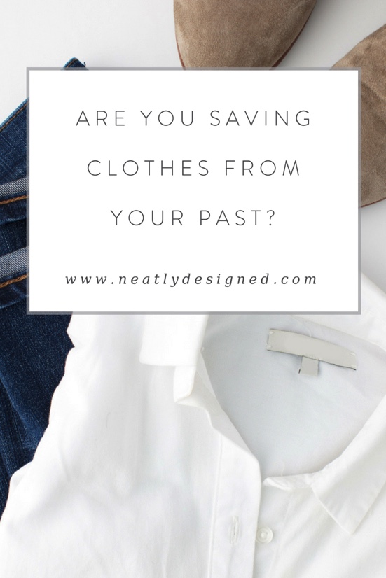 5 Tips to Say Goodbye to Clothes From Your Past – Neatly Designed