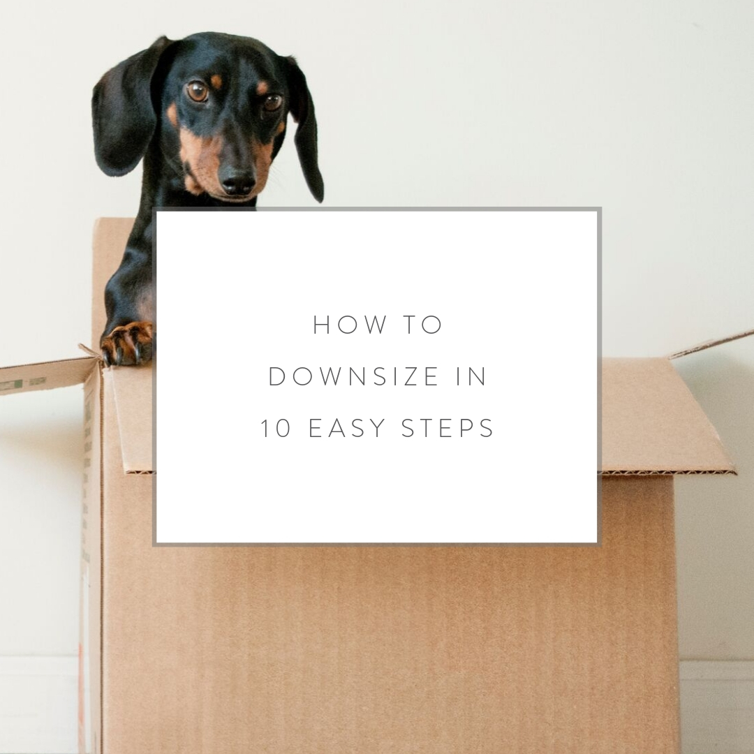 How To Downsize In 10 Easy Steps Neatly Designed